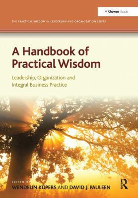 A Handbook of Practical Wisdom: Leadership, Org... 1409439933 Book Cover