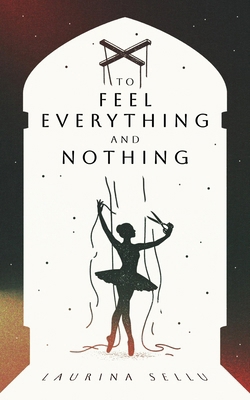 To Feel Everything And Nothing B0HCJ9CJRR Book Cover