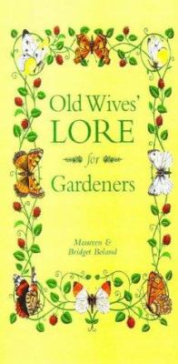 Old Wives' Lore for Gardeners 1854794094 Book Cover