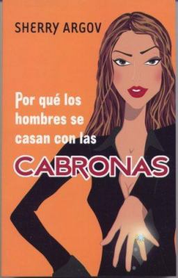 Por Que los Hombres Se Casan Con las Cabronas [Spanish] 9681342798 Book Cover