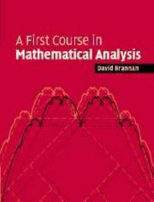 A First Course in Mathematical Analysis 051180394X Book Cover