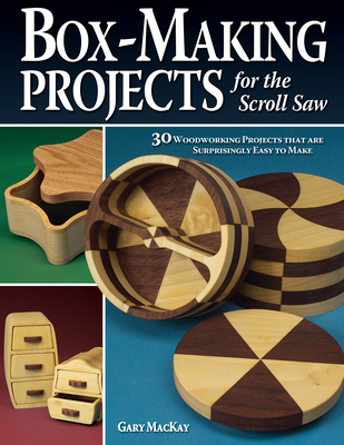 Box-Making Projects for the Scroll Saw: 30 Wood... 1565232941 Book Cover