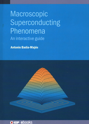 Macroscopic Superconducting Phenomena: An inter... 075032709X Book Cover