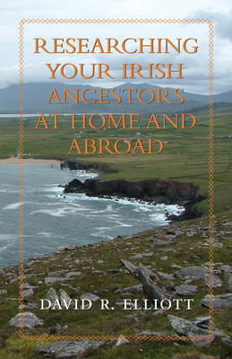 Researching Your Irish Ancestors at Home and Ab... 1459703979 Book Cover