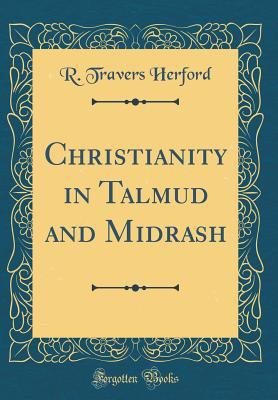 Christianity in Talmud and Midrash (Classic Rep... 0265280397 Book Cover