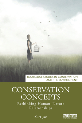 Conservation Concepts: Rethinking Human-Nature ... 1032169206 Book Cover