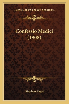 Confessio Medici (1908) 116537515X Book Cover