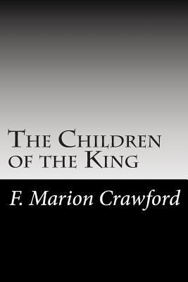 The Children of the King 1502754002 Book Cover