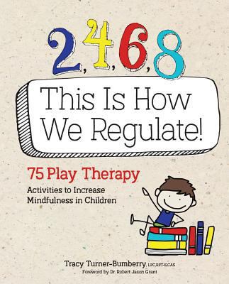 2, 4, 6, 8 This Is How We Regulate: 75 Play The... 1683731735 Book Cover