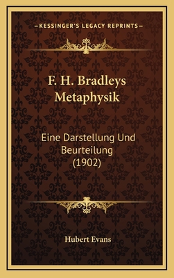 F. H. Bradleys Metaphysik: Eine Darstellung Und... [German] 1168966612 Book Cover