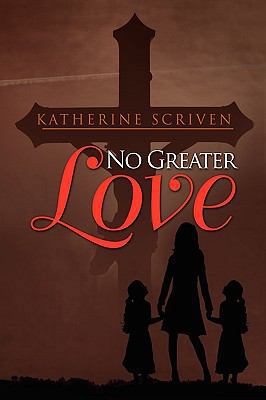 No Greater Love 1450036236 Book Cover