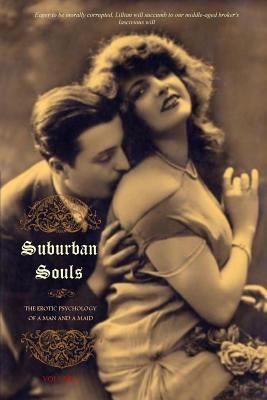 Suburban Souls (VOLUME I): The Erotic Psycholog... 1530967767 Book Cover