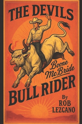 The Devil's Bull Rider: Boone McBride B0FD7NR2RC Book Cover