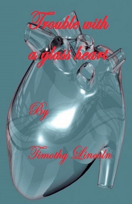 Trouble With A Glass Heart B0FMXCV34T Book Cover