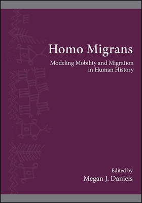 Homo Migrans: Modeling Mobility and Migration i... 1438488017 Book Cover