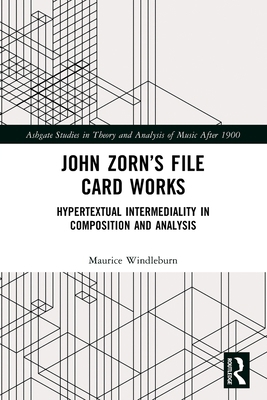 John Zorn's File Card Works: Hypertextual Inter... 1032342889 Book Cover