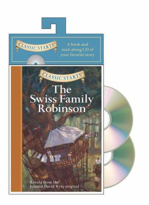 Classic Starts(r) Audio: The Swiss Family Robin... 1402773579 Book Cover