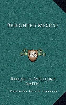 Benighted Mexico 1163687340 Book Cover