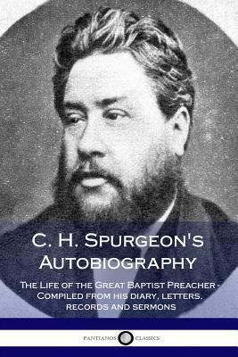 C. H. Spurgeon's Autobiography: The Life of the... 1979135193 Book Cover