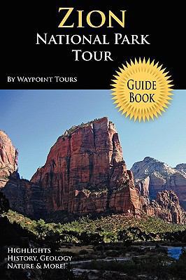 Zion National Park Tour Guide Book 0578012588 Book Cover