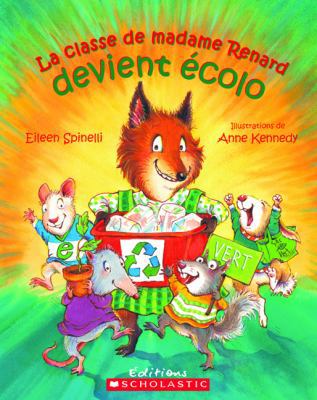 La classe de madame Renard devient écolo [French] 1443116904 Book Cover