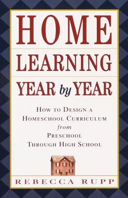 Home Learning Year by Year: How to Design a Hom... 0609805851 Book Cover