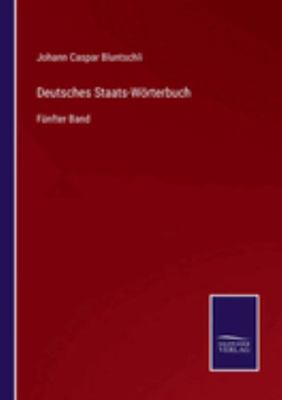 Deutsches Staats-Wörterbuch: Fünfter Band [German] 3375109881 Book Cover