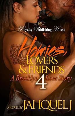 Homies, Lovers And Friends 4: A Brooklyn Love S... 1548024015 Book Cover
