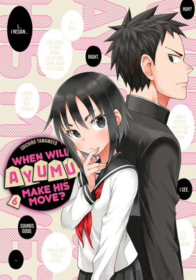 When Will Ayumu Make His Move? 6 1646515307 Book Cover