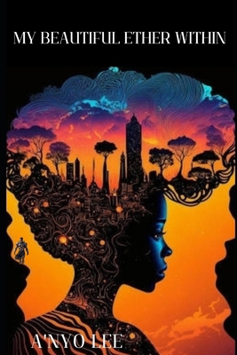 My Beautiful Ether Within B0C1JD2ZW3 Book Cover