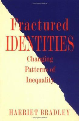 Fractured Identities: Changing Patterns of Ineq... 0745610846 Book Cover