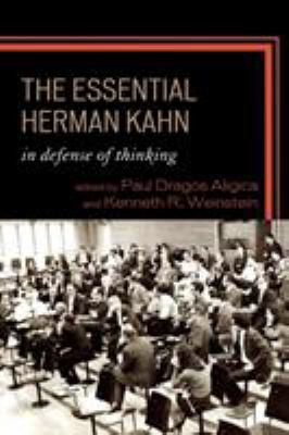 Essential Herman Kahn: In Defense of Thinking 0739128299 Book Cover