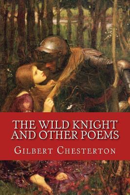 The Wild Knight and Other Poems: Classic Litera... 1546327525 Book Cover
