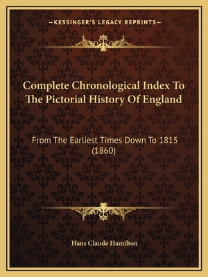 Complete Chronological Index To The Pictorial H... 1164008390 Book Cover