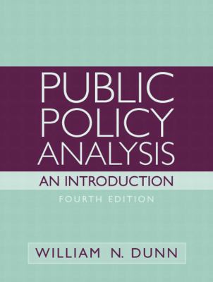 Public Policy Analysis: An Introduction (4th Ed... 0136155545 Book Cover