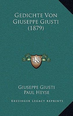 Gedichte Von Giuseppe Giusti (1879) [German] 1168588014 Book Cover