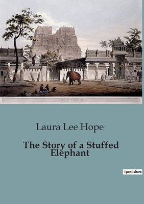 The Story of a Stuffed Elephant B0CCLRHMV2 Book Cover
