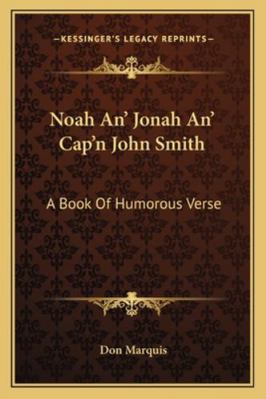 Noah An' Jonah An' Cap'n John Smith: A Book Of ... 1163261351 Book Cover