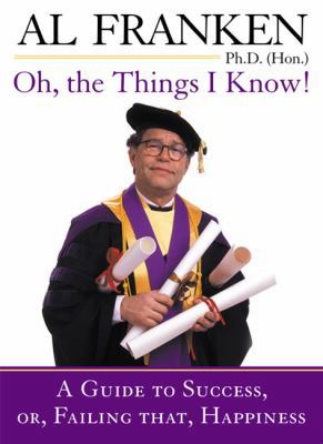 Oh, the Things I Know!: A Guide to Success, Or,... 052594673X Book Cover