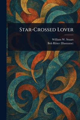 Star-Crossed Lover 1023261677 Book Cover