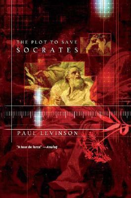 The Plot to Save Socrates 0765311976 Book Cover