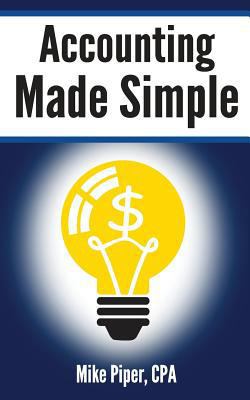 Accounting Made Simple: Accounting Explained in... B008YF9MZC Book Cover