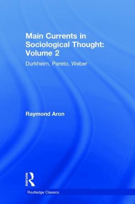 Main Currents in Sociological Thought: Volume 2... 0815348193 Book Cover
