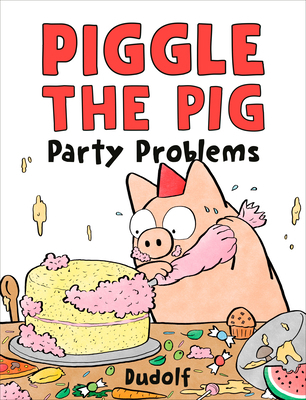 Piggle the Pig: Party Problems 0593691644 Book Cover