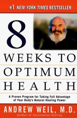 Eight Weeks to Optimum Health: A Proven Program... 0449000265 Book Cover