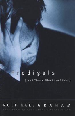 Prodigals and Those Who Love Them 080105897X Book Cover