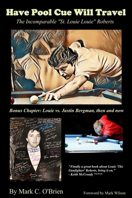 Have Pool Cue Will Travel: The Incomparable "St... 0578699478 Book Cover