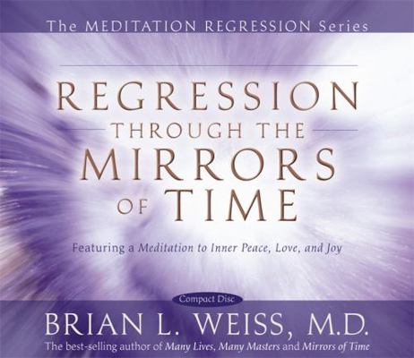 Regression Through the Mirrors of Time 140192235X Book Cover
