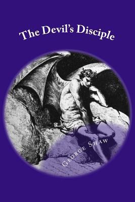 The Devil's Disciple: Classic Literature 1546316876 Book Cover