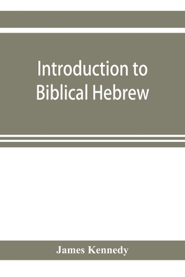 Introduction to biblical Hebrew: presenting gra... 9353921805 Book Cover